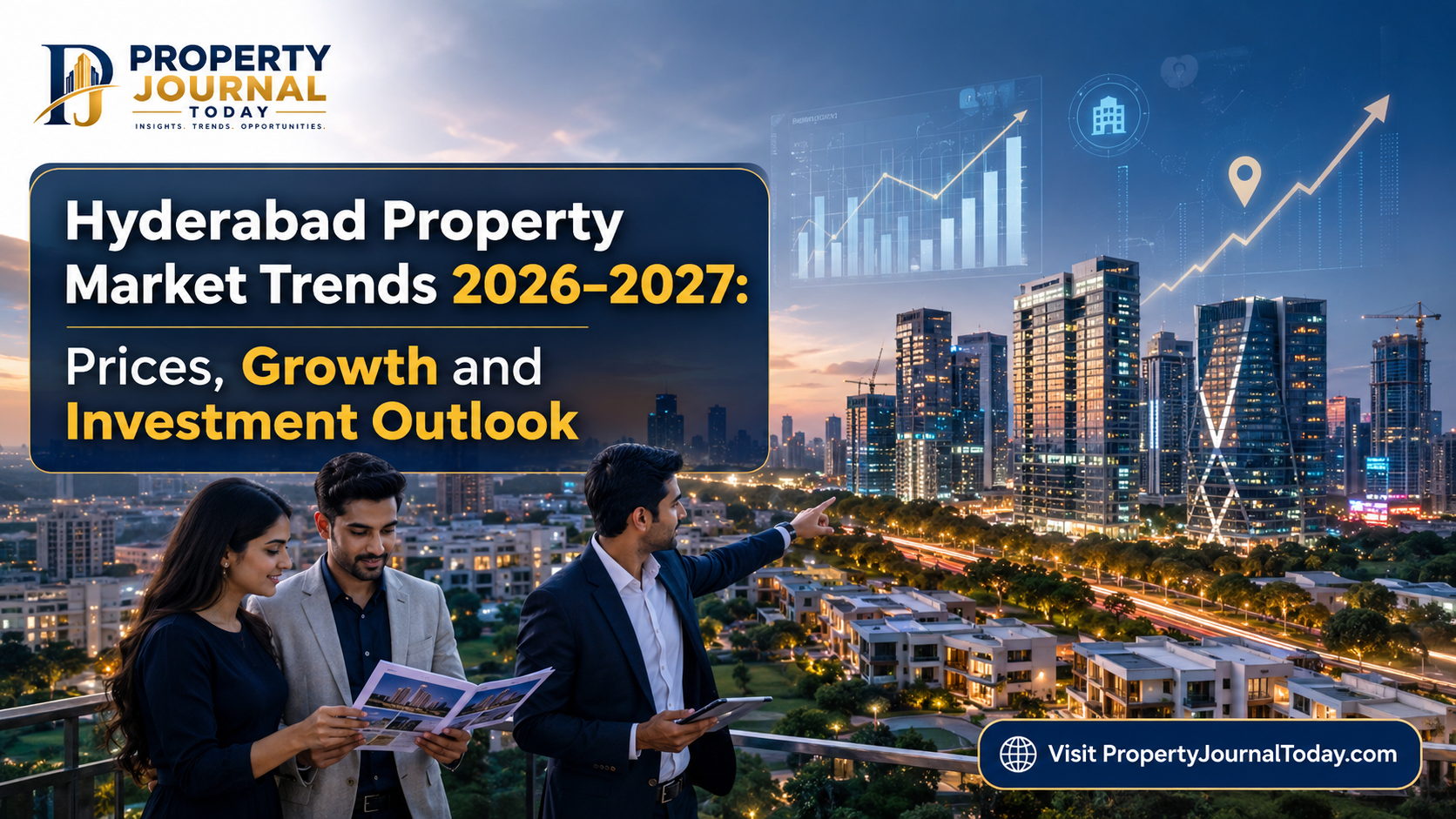 Hyderabad Property Market Trends 2026–2027: Prices, Growth and Investment Outlook